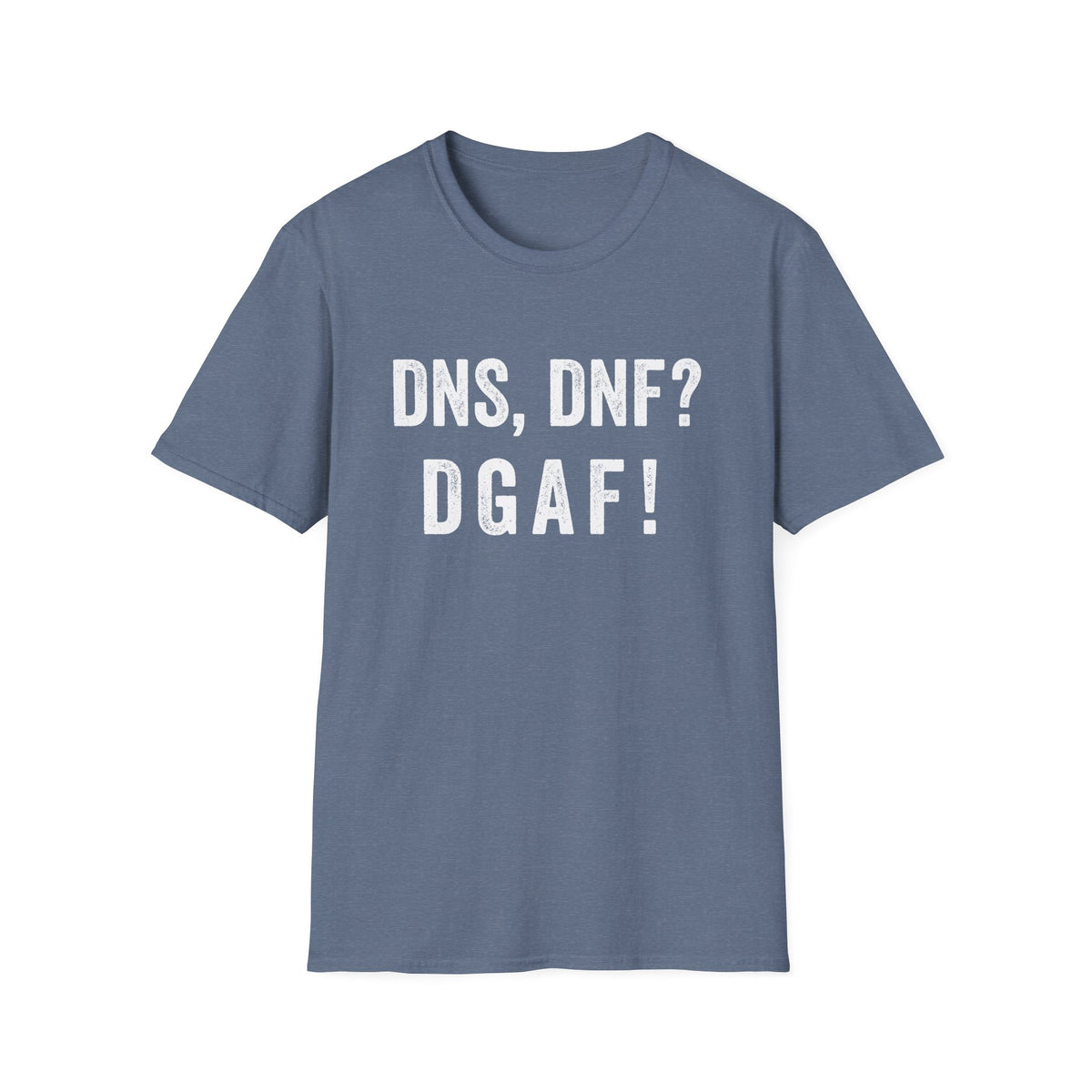 DNS, DNF? DGAF! T-shirt