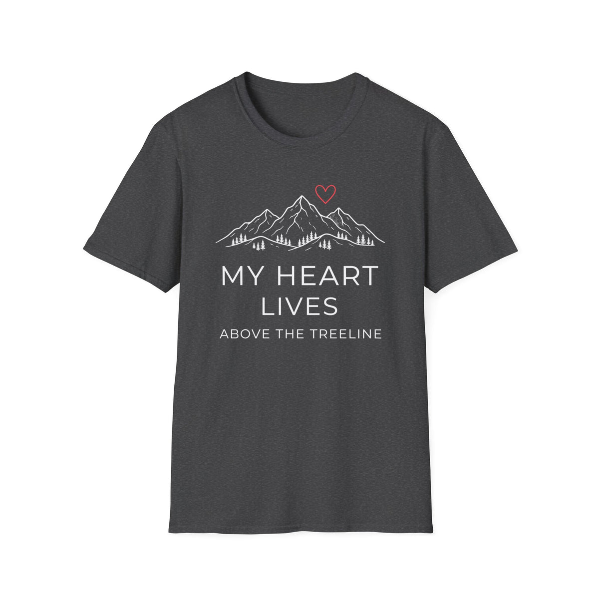 My Heart Lives Above The Treeline T-shirt